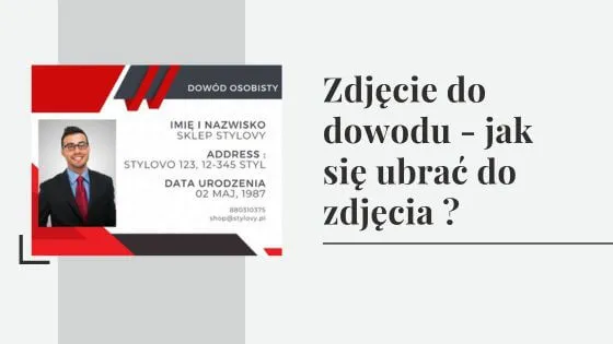 Zdjęcie do dowodu - jak się ubrać do zdjęcia dowodowego u fotografa?