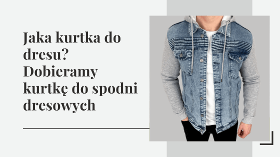 Jaka kurtka do dresu?