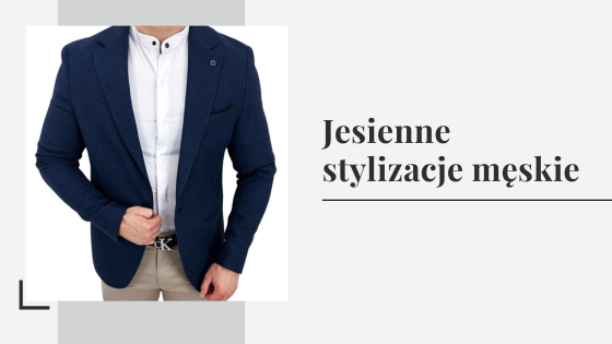 Jesienne stylizacje męskie - jaką koszulę wybrać na jesień?