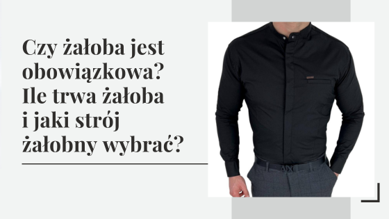 Czy żałoba jest obowiązkowa? Ile trwa żałoba i jaki strój żałobny wybrać?