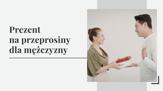 Prezent na przeprosiny dla przyjaciela, kolegi, ukochanego i męża